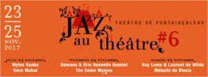 LE FESTIVAL JAZZ AU THÉÂTRE DE FONTAINEBLEAU